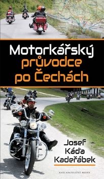 Motorkářský průvodce po Čechách (Josef Káďa Kadeřábek)