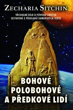 Bohové, polobohové a předkové lidí (Zecharia Sitchin)