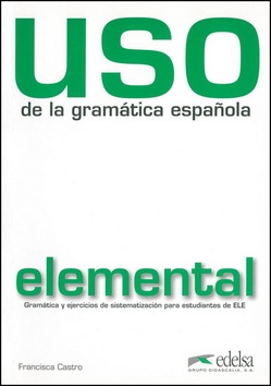 Uso De Gramatica Elemental 2010 Libro (Castro, F.)