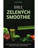 Bible zelených smoothies (Kristina Miles)