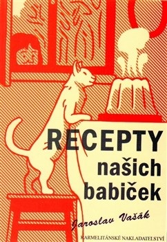 Recepty našich babiček (Jaroslav Vašák)