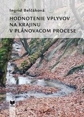 Hodnotenie vplyvov na krajinu v plánovacom procese (Ingrid Belčáková)