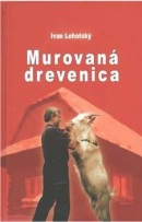 Murovaná drevenica (Ivan Lehotský)