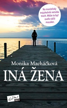 Iná žena (Monika Macháčková)