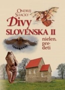 Divy Slovenska II (Ondrej Sliacky)