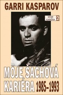 Moje šachová kariéra 2: 1985-1993 (Garri Kasparov)