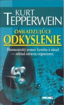 Omladzujúce odkyslenie (Tepperwein Kurt)