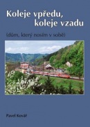 Koleje vpředu, koleje vzadu (Pavel Kovář)