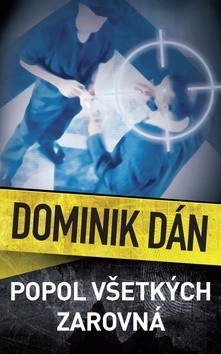 Popol všetkých zarovná (Dominik Dán)