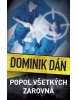 Popol všetkých zarovná (Dominik Dán)