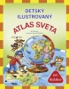 Detský ilustrovaný ATLAS SVETA (Jiří Martínek, RNDr.)