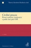 Civilní proces. Řízení exekuční, insolvenční a podle části páté OSŘ (Kolektiv autorů)