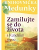 Zamilujte se do života s Kundaliní jógou (Dita Lyner)