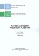 Návody na cvičenia - Pružnosť a plasticita (Daniel Papán; Zuzana Papánová; Lucia Figuli)