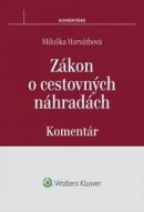 Zákon o cestovných náhradách - komentár (Miluška Horváthová)