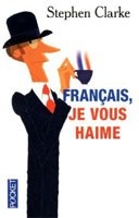 Francais Je Vous Haime (Clarke, S.)