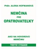 Nemčina pre opatrovateľky-3.vyd.-ako na hovorovú nemčinu (Hofmanová PhDr.  Alena)