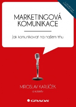 Marketingová komunikace (Karlíček Miroslav a kolektiv)