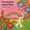 PROCHÁZKY PANA PIPA (Stanislav Holý)