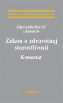 Zákon o zdravotnej starostlivosti Komentár (Humeník, Kováč a kolektív)