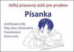 Písanka Veľký pracovný zošit pre prvákov (Kolektív)