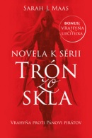 Vrahyňa proti pánovi pirátov Novela k sérii Trón zo skla (Sarah J. Maas)