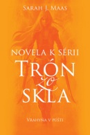 Vrahyňa v púšti Novela k sérii Trón zo skla (Sarah J. Maas)