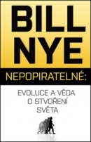 Nepopiratelné - Evoluce a věda o stvoření světa (Bill Nye)