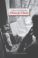 Cikán je Cikán (Lidia Ostałowska)