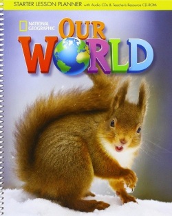 Our World Starter Lesson Planner with Audio CDs and Teacher's Resource CD-ROM (Diane Pinkley)