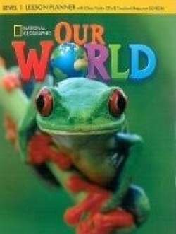 Our World 1 Lesson Planner with Audio CDs and Teacher's Resource CD-ROM (Diane Pinkley)