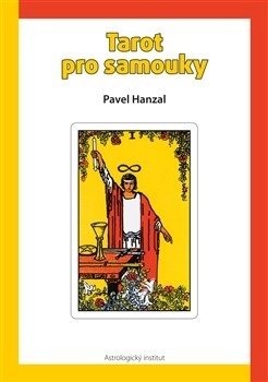 Tarot pro samouky (Pavel Hanzal)