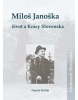 Miloš Janoška Život a Krásy Slovenska (Daniel Kollár)