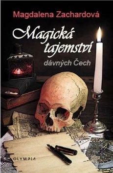 Magická tajemství dávných Čech (Magdalena Zachardová)