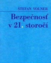 Bezpečnosť v 21. storočí (Štefan Volner)