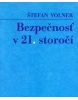 Bezpečnosť v 21. storočí (Štefan Volner)