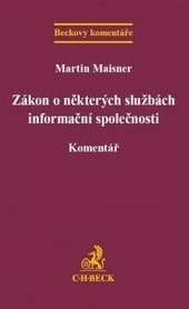 Zákon o některých službách informační společnosti. Komentář (Martin Maisner)