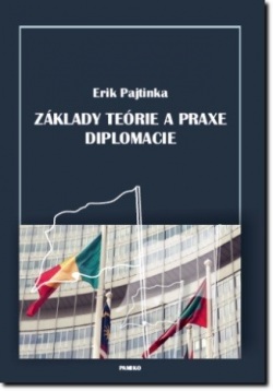 Základy teórie a praxe diplomacie (Erik Pajtinka)