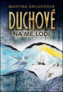 Duchové na mé lodi (Martina Drijverová)