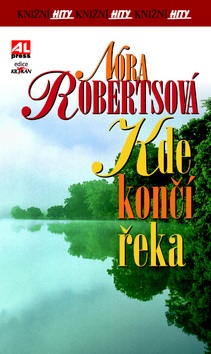 Kde končí řeka (Nora Robertsová)