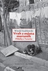 Vrah z města meruněk (Witold Szabłowski)