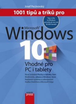 1001 tipů a triků pro Microsoft Windows 10 (Josef Pecinovský)