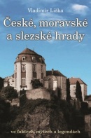 České, moravské a slezské hrady (Vladimír Liška)