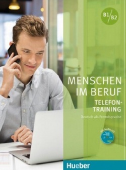 Menschen Im Beruf Telefontraining B1/B2 Kursbuch mit Audios online (Axel Hering, Dr. Magdalena Matussek)