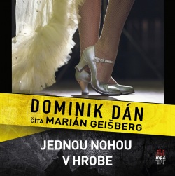 Jednou nohou v hrobe - audiokniha na CD (Dominik Dán)