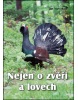 Nejen o zvěři a lovech (Jan Novák)