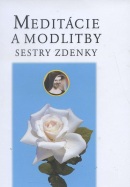 Meditácie a modlitby sestry Zdenky (Anton Habovštiak)