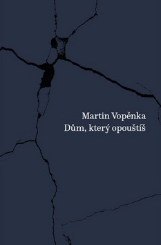 Dům, který opouštíš (Martin Vopěnka)