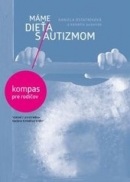 Máme dieťa s autizmom (Daniela Ostatníková; kolektív autoriek)