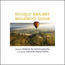 Kouzlo krajiny a moudrost slova (Antoine de Saint-Exupéry; Eduard Kejnovský)